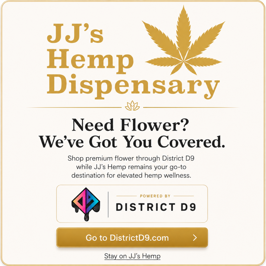 Premium flower partner at District D9 powered by JJ's Hemp Dispensary